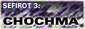 <i>Chochma</i>