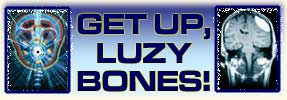 Get Up, Luz Bones!
