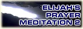 Elijah's Prayer Meditation 2
