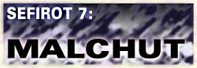 <i>Malchut</i>